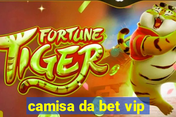 camisa da bet vip